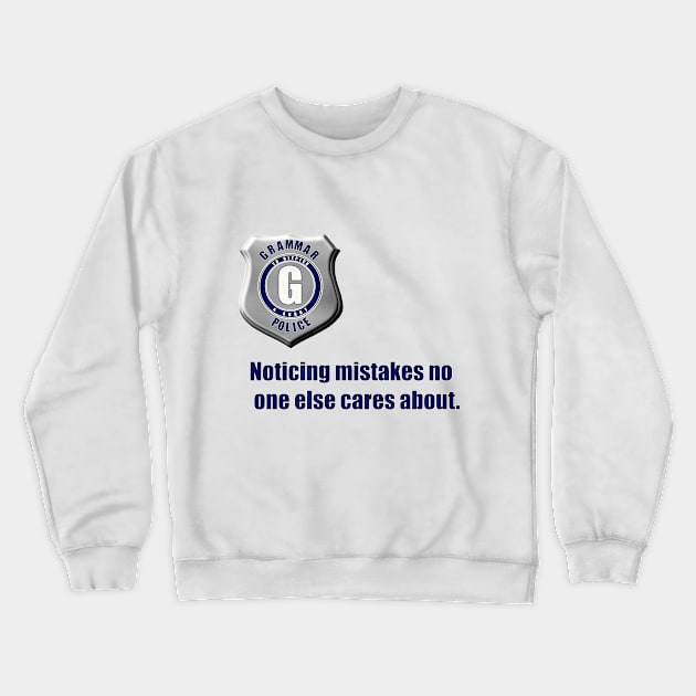 Grammar Police Crewneck Sweatshirt by 9teen